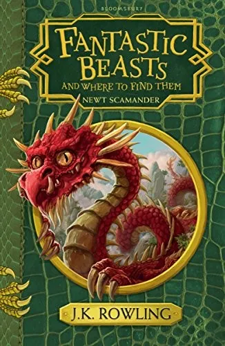 Cover of Fantastic Beasts and Where to Find Them by J. K. Rowling